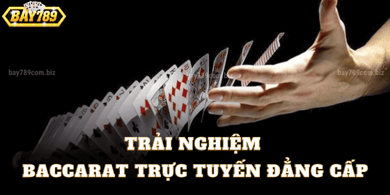 Trải Nghiệm Baccarat Trực Tuyến Đẳng Cấp