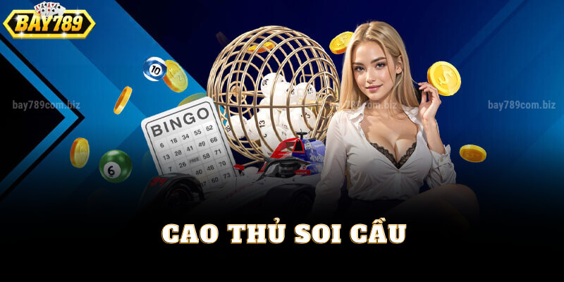 Kinh Nghiệm Cao Thủ Soi Cầu